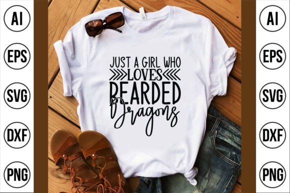 Just a Girl Who Loves Bearded Dragons Graphics for T-Shirt Designs