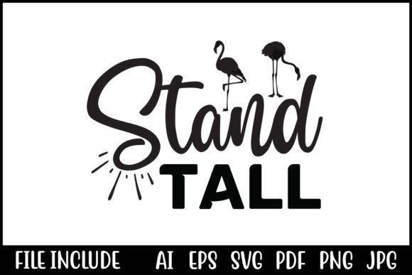Stand Tall Graphics for T-Shirt Designs