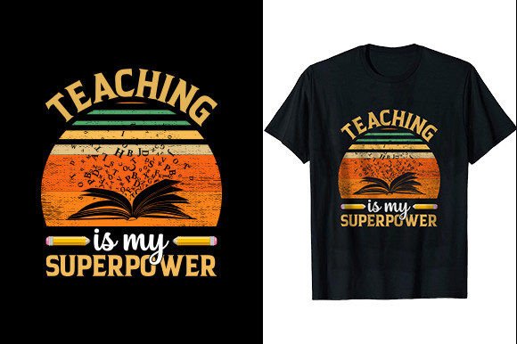 Teaching is My Superpower: Graphics for T-Shirt Designs