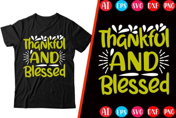 Thankful and Blessed: Premium Graphics for T-Shirt Designs